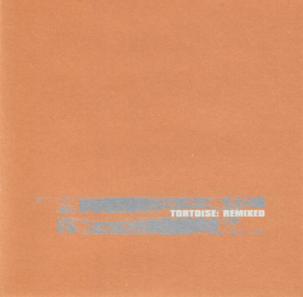 Tortoise : Remixed (CD, Comp)