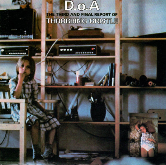 Throbbing Gristle : D.o.A. The Third And Final Report (CD, Album, RE, RM)