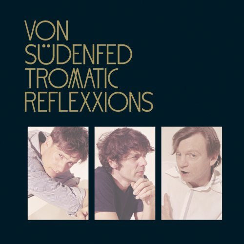 Von Südenfed : Tromatic Reflexxions (CD, Album)
