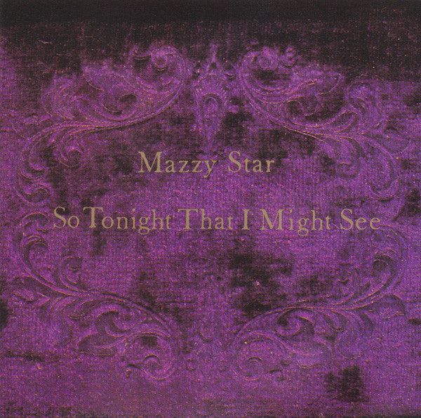 Mazzy Star : So Tonight That I Might See (CD, Album)