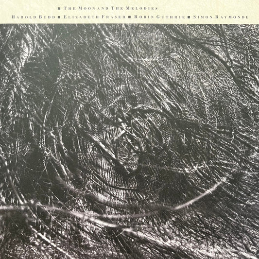 Harold Budd ▪ Elizabeth Fraser ▪ Robin Guthrie ▪ Simon Raymonde : The Moon And The Melodies (LP, Album, RE, RM, GZ )