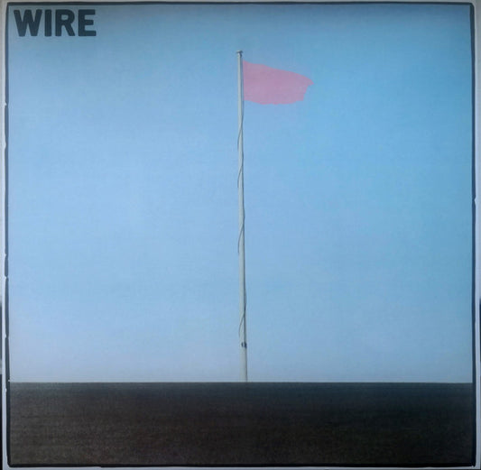 Wire : Pink Flag (LP, Album, RE, Bio)
