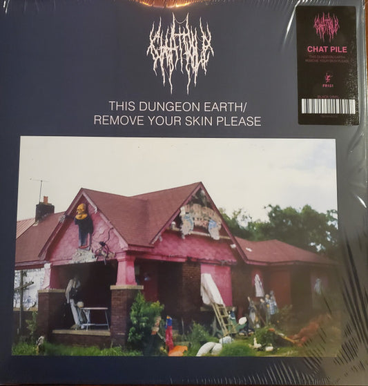 Chat Pile : This Dungeon Earth / Remove Your Skin Please (12", Comp, RP)