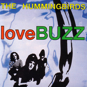 The Hummingbirds : Lovebuzz (CD, Album, RE)