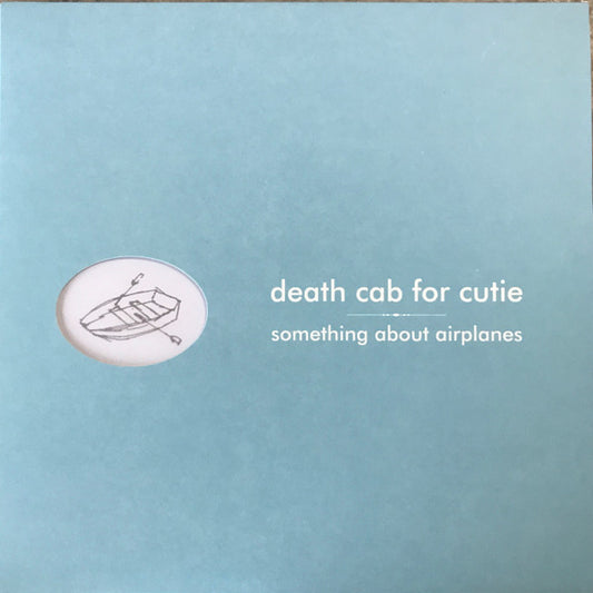 Death Cab For Cutie : Something About Airplanes (LP, Album, RE, RM, 180)