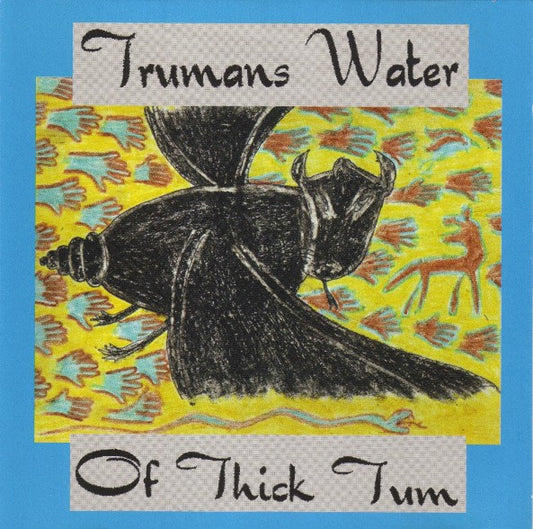 Trumans Water : Of Thick Tum (CD, Album)