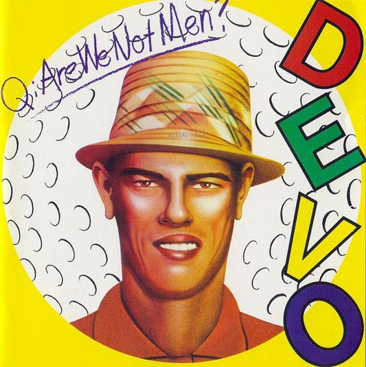 Devo : Q: Are We Not Men? A: We Are Devo! (CD, Album, RE, RP)